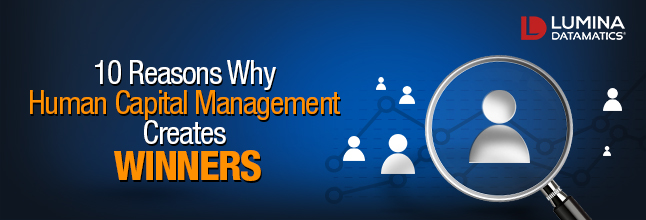 10 REASONS WHY HUMAN CAPITAL MANAGEMENT CREATES WINNERS