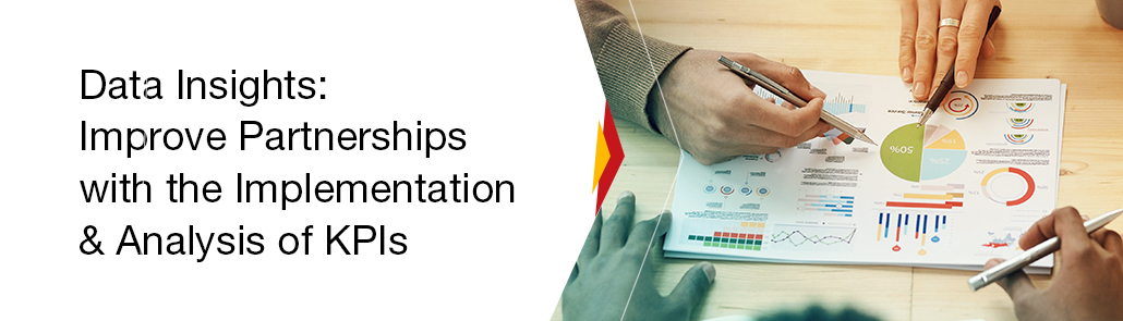 DATA INSIGHTS IMPROVE PARTNERSHIPS WITH THE IMPLEMENTATION & ANALYSIS OF KPIS