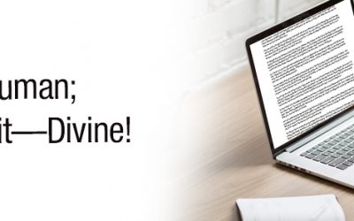 TO ERR IS HUMAN; TO COPYEDIT – DIVINE!
